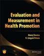 Manoj Sharma (University of Nevada, Las Vegas, NV): Evaluation and Measurement in Health Promotion, Buch