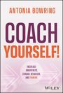 Bowring: Coach Yourself!: Increase Awareness, Change Behavi or and Thrive, Buch