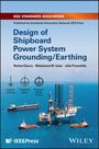 Norbert Doerry: Design of Shipboard Power System Grounding / Earthing, Buch