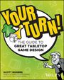 Rogers: Your Turn! The Guide to Great Tabletop Game Design, Buch