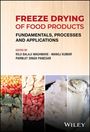 P Panesar: Freeze Drying of Food Products: Fundamentals, Proc esses and Applications, Buch