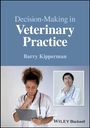 Barry Kipperman: Decision-Making in Veterinary Practice, Buch