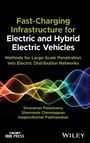 S Palanisamy: Fast Charging Infrastructure for Electric and Hybrid Electric Vehicles: Methods for Large Scale Penetration into Electric Distribution Networks, Buch
