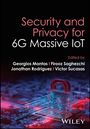 : Security and Privacy for 6G Massive IoT, Buch