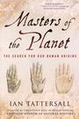 Ian Tattersall: Masters of the Planet: The Search for Our Human Origins, Buch