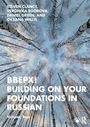 Daniel Green: BBEPX! Building on Your Foundations in Russian, Buch