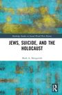 Mark A. Mengerink: Jews, Suicide, and the Holocaust, Buch