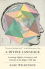Alec Wilkinson: A Divine Language, Buch