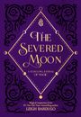 Leigh Bardugo: The Severed Moon: A Year-Long Journal of Magic, Buch