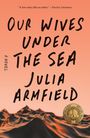 Julia Armfield: Our Wives Under the Sea, Buch