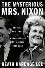Heath Hardage Lee: The Mysterious Mrs. Nixon, Buch