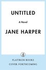Jane Harper: Untitled, Buch