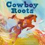 Text: “Cowboy Roots”. Ein Cowboy reitet fröhlich auf einem Pferd durch eine bunte, windige Landschaft.