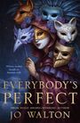 Jo Walton: Everybody's Perfect, Buch