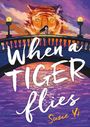 "When a TIGER flies" steht groß in weißen Buchstaben. Eine tigergesichtige Illustration hinter einem Mädchen auf einer Brücke.