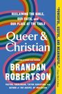 Text: "Reclaiming the Bible, Our Faith, and Our Place at the Table. Queer & Christian. Brandan Robertson." Hintergrund: Regenbogenmuster.