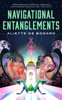 Aliette De Bodard: Navigational Entanglements, Buch