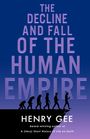 Henry Gee: The Decline and Fall of the Human Empire, Buch