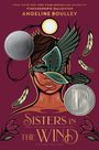 Text: "Sisters in the Wind", "Angeline Boulley". Illustration: Gesicht mit Vogel, Federn und Blumen.