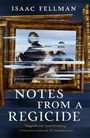 Isaac Fellman: Notes from a Regicide, Buch