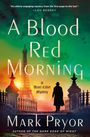 Mark Pryor: A Blood Red Morning, Buch