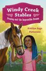 Kaitlyn Sage Patterson: Windy Creek Stables: Presley and the Impossible Dream, Buch
