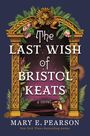 "The Last Wish of Bristol Keats, a novel, Mary E. Pearson" steht in verschnörkeltem Rahmen mit Pflanzen.
