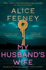 Titel: "MY HUSBAND'S WIFE". Autor: "ALICE FEENEY". Schlüssel mit Frauensilhouette über Wasser und dunklem Himmel.