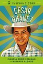 Claudia Romo Edelman: Hispanic Star: César Chávez, Buch