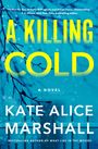 Kate Alice Marshall: A Killing Cold, Buch