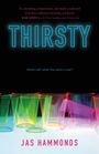 Jas Hammonds: Thirsty: A Novel, Buch