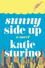 Katie Sturino: Sunny Side Up, Buch