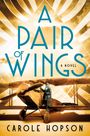 Carole Hopson: A Pair of Wings, Buch
