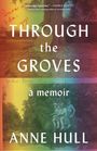 Anne Hull: Through the Groves, Buch