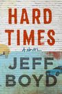 HARTE ZEITEN, A Novel, JEFF BOYD. Backsteinwand mit Basketballkorb und Polizeiauto.