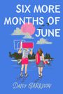 Daisy Garrison: Six More Months of June, Buch