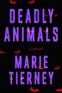 Marie Tierney: Deadly Animals, Buch