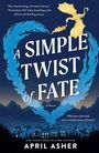 April Asher: A Simple Twist of Fate, Buch