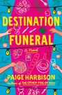 Paige Harbison: Destination Funeral, Buch