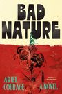 Ariel Courage: Bad Nature, Buch