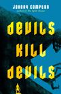 Johnny Compton: Devils Kill Devils, Buch