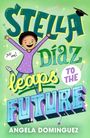 Angela Dominguez: Stella Díaz Leaps to the Future, Buch