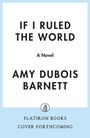 Amy Dubois Barnett: If I Ruled the World, Buch