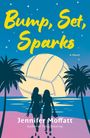 "Bump, Set, Sparks", Jennifer Moffatt. Zwei Frauen am Strand, große Volleyball-Illustration im Hintergrund, Palmen.