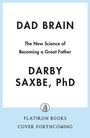 Darby Saxbe: Dad Brain, Buch