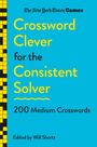 New York Times: New York Times Games Crossword Clever for the Consistent Solver, Buch