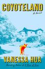 Vanessa Hua: Coyoteland, Buch