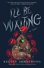 Kelley Armstrong: I'll Be Waiting, Buch
