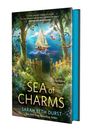 Text: „SEA of CHARMS“; „SARAH BETH DURST“. Illustration: Segelboot auf blauem Meer, umgeben von Bäumen und Blumen.