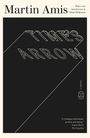 "TIME'S ARROW" in 3D-Schrift. Autor: Martin Amis. Zitat: "A stunning achievement, perilous and daring." - James Wood.